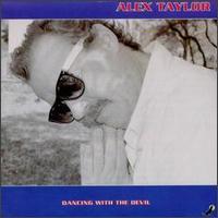 Alex Taylor - Dancing With The Devil - Vinyl album on Wild Dog Blues / Ichiban Records 1991