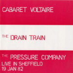Cabaret Voltaire - The Drain Train