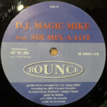 DJ Magic Mike featuring Sir Mix-A-Lot - Bounce