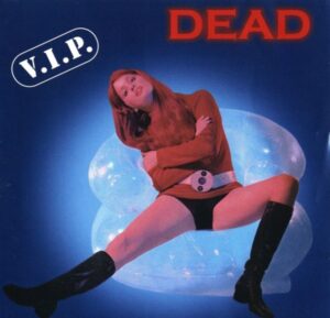Dead - V.I.P.