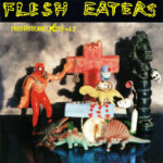Flesh Eaters - Prehistoric Fits Volume 2 - Vinyl Record