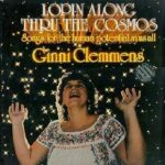 Ginni Clemmens - Lopin Along Thru The Cosmos - Vinyl Album on Flying Fish Records