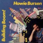 Howie Bursen - Building Boom