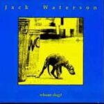 Jack Waterson - Whose Dog? - Vinyl LP by members of Green On Red on Heyday Records 1989