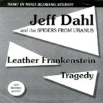 Jeff Dahl And The Spiders From Uranus - Tragedy