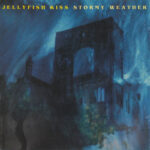 Jellyfish Kiss – Stormy Weather