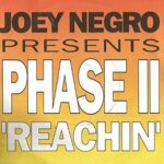 Joey Negro Presents Phase II - Reachin