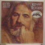 Kenny Rogers - Love Will Turn You Around - Vinyl Record