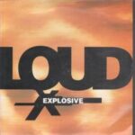 Loud - Explosive