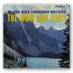 Mom And Dads - In The Blue Canadian Rockies - Vinyl Album on GNP Records