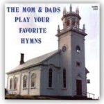Mom And Dads - Play Your Favorite Hymns - Vinyl Album on GNP Records