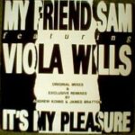 My Friend Sam featuring Viola Wills - It’s My Pleasure - 7 inch vinyl single on Network Records