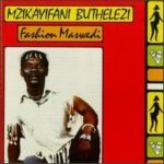 Mzikayifani Buthelezi - Fashion Maswedi - Vinyl LP on Rounder Records