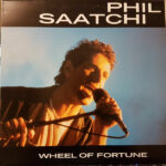 Phil Saatchi - Wheel Of Fortune