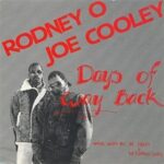 Rodney O & Joe Cooley - Days Of Way Back