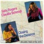 Sally Rogers / Claudia Schmidt - Closing the Distance - Vinyl Record