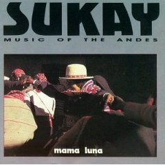 Sukay Music Of The Andes - Mama Luna - Vinyl Album on Flying Fish Records