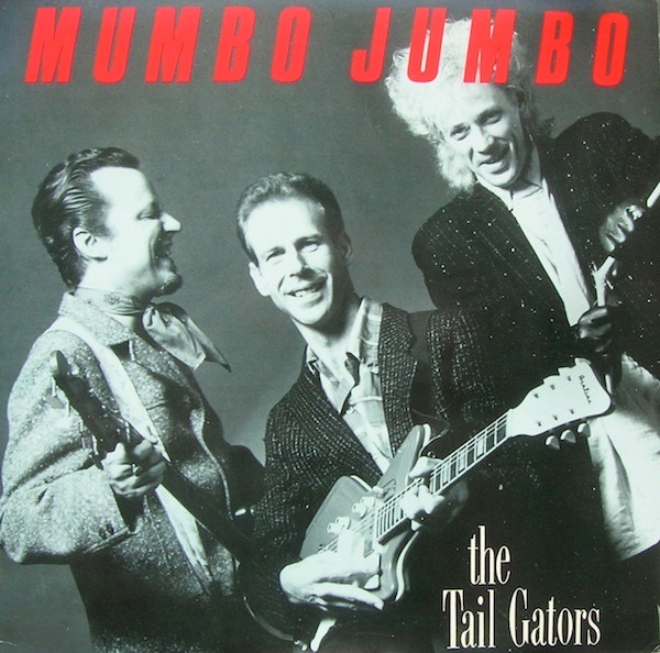 Tail Gators - Mumbo Jumbo