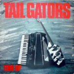 Tail Gators - Tore Up