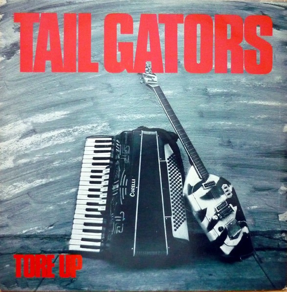 Tail Gators - Tore Up