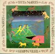 Tetes Noires - Clay Foot Gods - Vinyl album on Rounder Records 1987