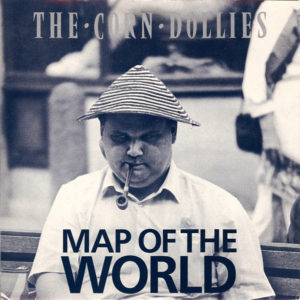The Corn Dollies - Map Of The World