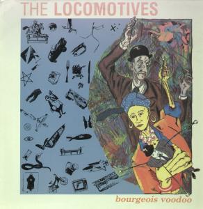 The Locomotives - Bourgeois Voodoo - Vinyl Album on Big Beat Records