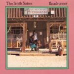 The Smith Sisters - Roadrunner - Vinyl Record