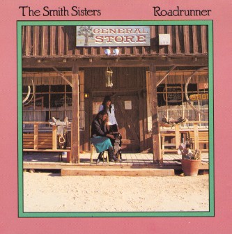The Smith Sisters - Roadrunner - Vinyl Record