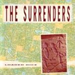 The Surrenders - Loaded Dice