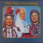 The Trio Bulgarka - The Forest Is Crying (Lament For Indje Voivode) - Vinyl Record
