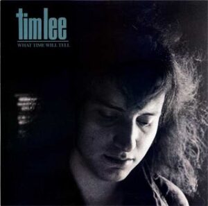 Tim Lee - What Time Will Tell - Vinyl Album on Coyote Records 1988