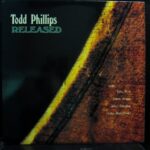 Todd Phillips - Released - Vinyl Record