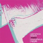 Veronica Black Morpheus Nipple - Popsicle Sick - Seven Inch Vinyl Record