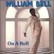 William Bell - On A Roll - Vinyl album on Ichiban Records 1989