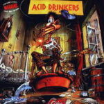 Acid Drinkers - Are You A Rebel? - Vinyl Record