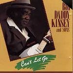 Big Daddy Kinsey & Sons - Can't Let Go - Cassette tape on Blind Pig Records