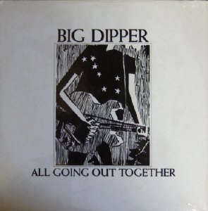 Big Dipper - All Going Out Together - Vinyl album with members of Volcano Suns on Homestead Records