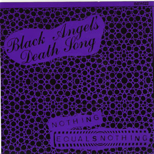 Black Angel's Death Song - Nothing Equals Nothing - Colored vinyl 7 inch on Dionysus Records