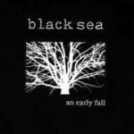 Black Sea - An Early Fall - Vinyl album of Goth Rock from Haledon NJ on Rough Trade Records 1990