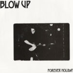 Blow Up - Forever Holiday - UK Import Seven Inch Record
