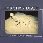Christian Death - Catastrophe Ballet - Cassette tape on Ducth East India Records