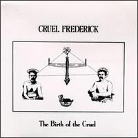 Cruel Frederick - The Birth of The Cruel - Vinyl Record