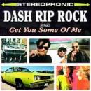 Dash Rip Rock - Get You Some Of Me - Cassette
