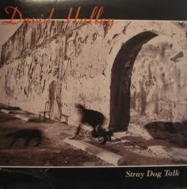 David Halley - Stray Dog Talk - Vinyl Record
