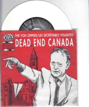 The Von Zippers / Lescretaires Volantes - Dead End Canada - White vinyl 7 inch on Mag Wheel Records