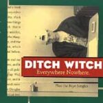 Ditch Witch - Everywhere Nowhere - CD on Grass Records
