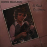 Doug MacLeod - No Road Back Home - Vinyl Record