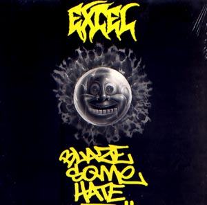 Excel - Blaze Some Hate - Vinyl Record