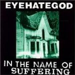Eyehategod - In The Name Of Suffering - Cassette